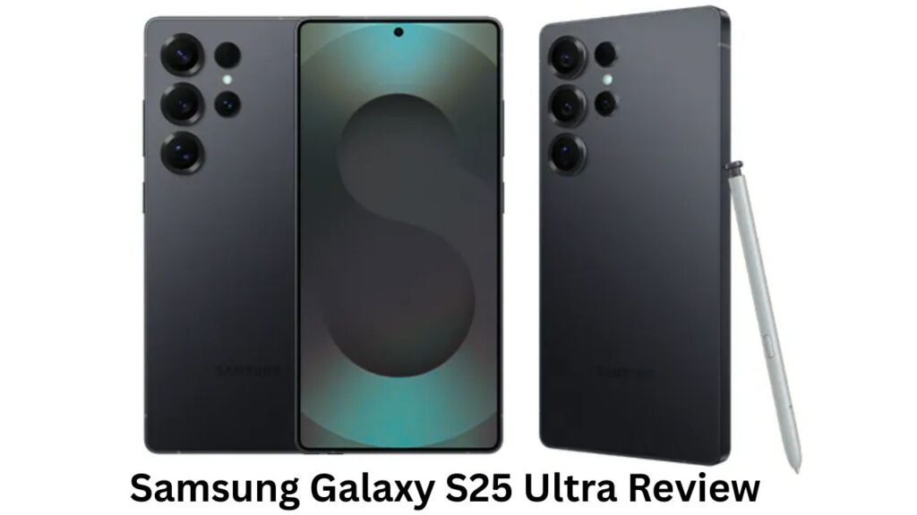 Samsung Galaxy S25 Ultra Review