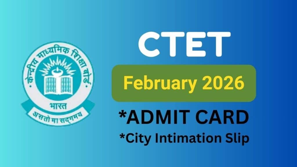 Download CTET Admit card 2026: Direct Link
